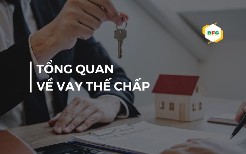 Vay thế chấp - Hướng dẫn toàn diện về hình thức, quy trình
